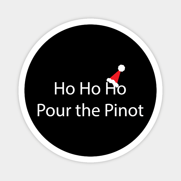 Ho Ho Ho, Pour the Pinot Magnet by InspirIam